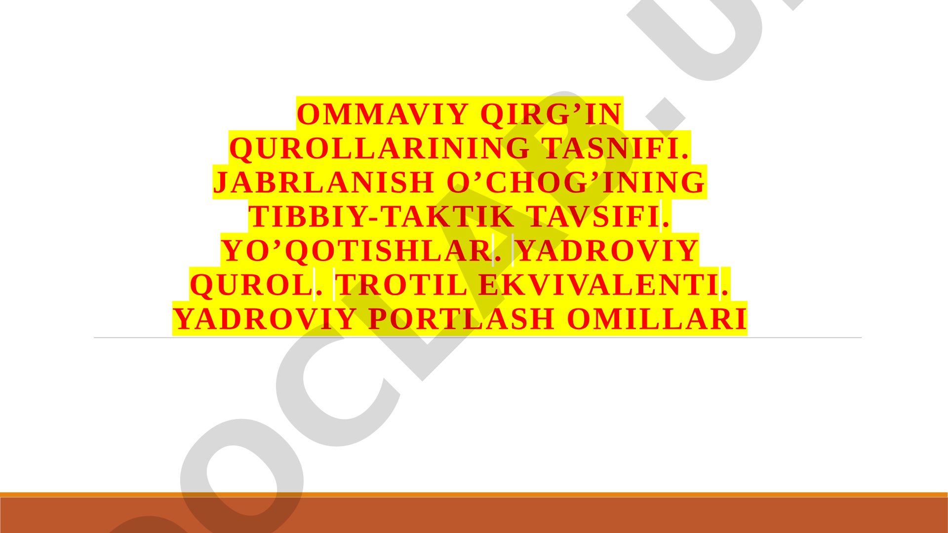 Ommaviy qirg’in qurollarining tasnifi