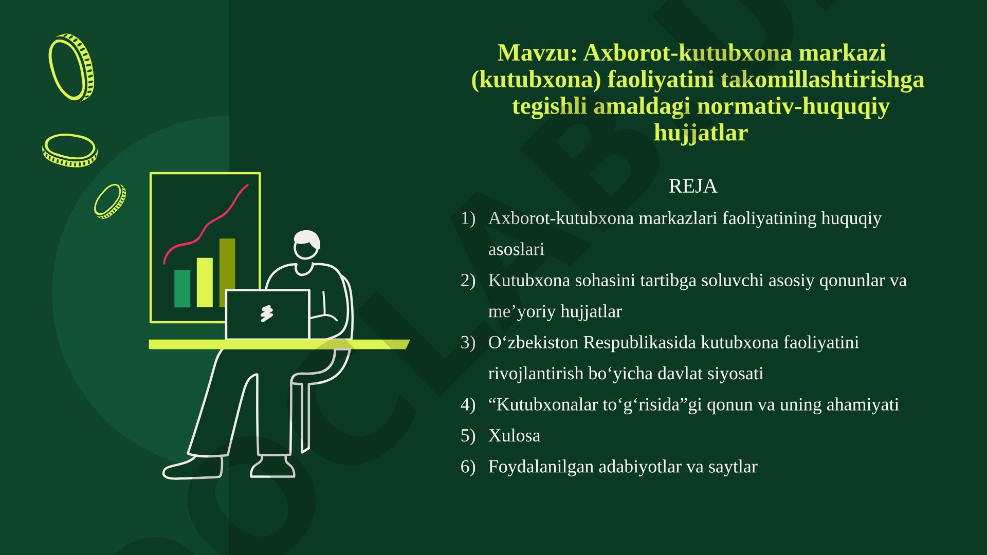 Axborot-kutubxona markazi (kutubxona) faoliyatini takomillashtirishga tegishli amaldagi normativ-huquqiy hujjatlar