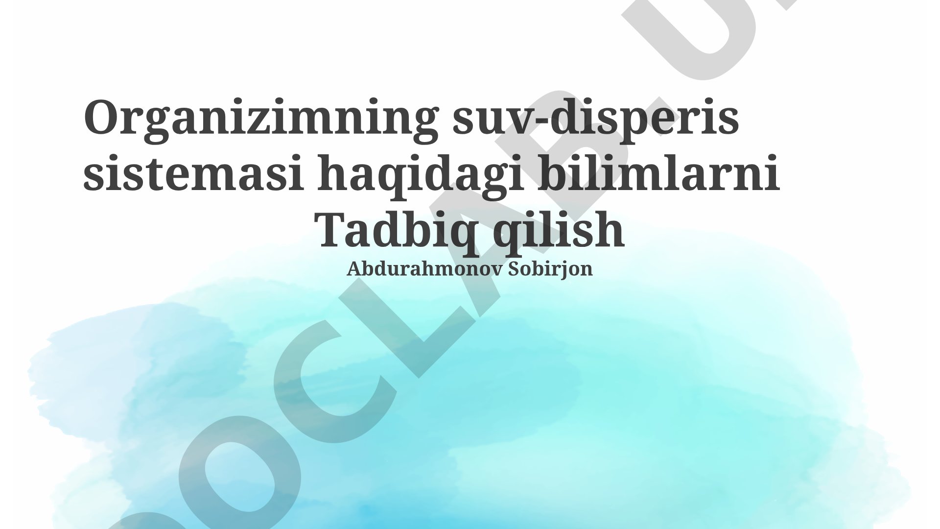Organizmning suv-disperis sistemasi haqidagi bilimlarni tadbiq qilish