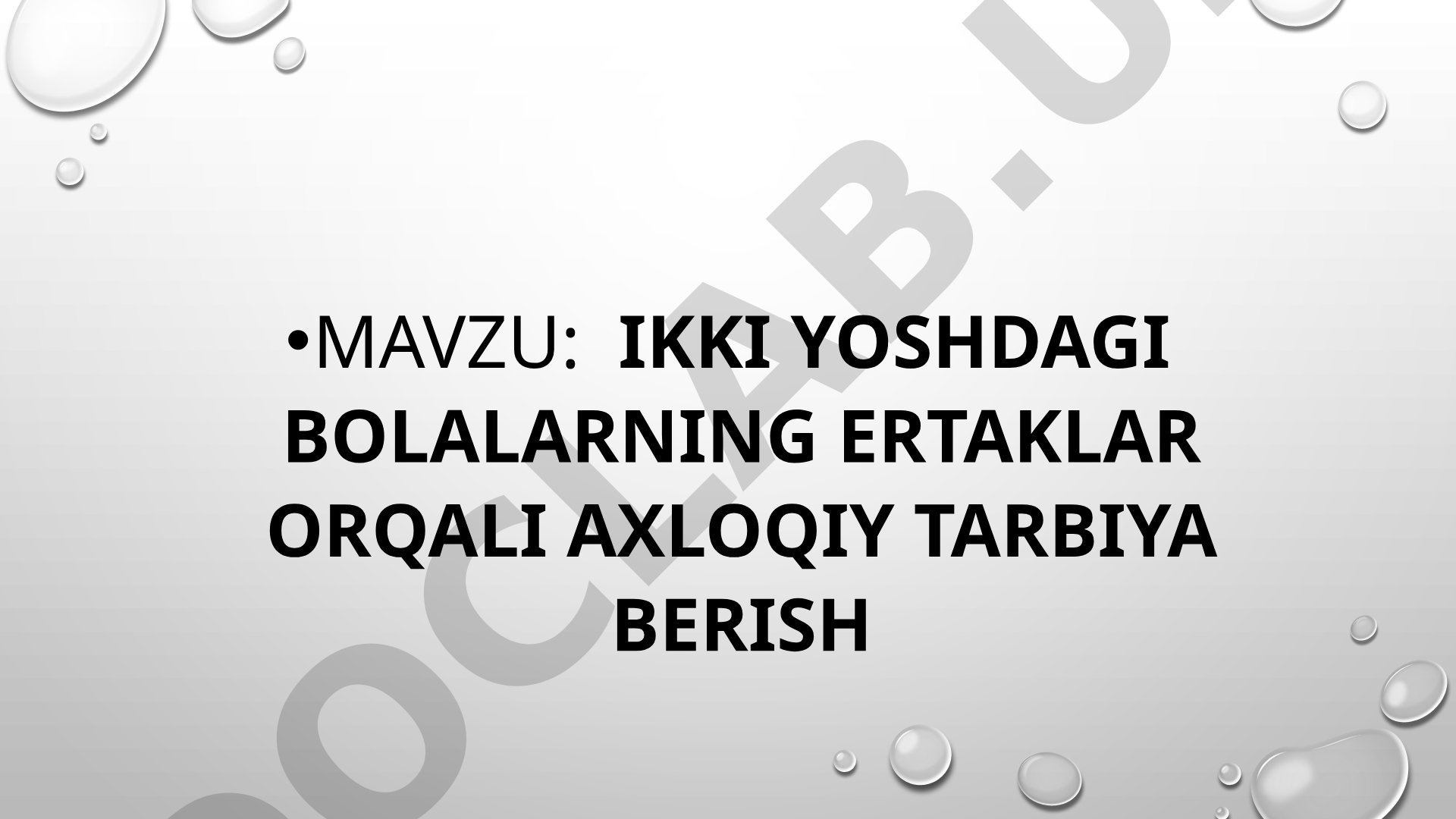 Ikki yoshdagi bolalarning ertaklar orqali axloqiy tarbiya berish