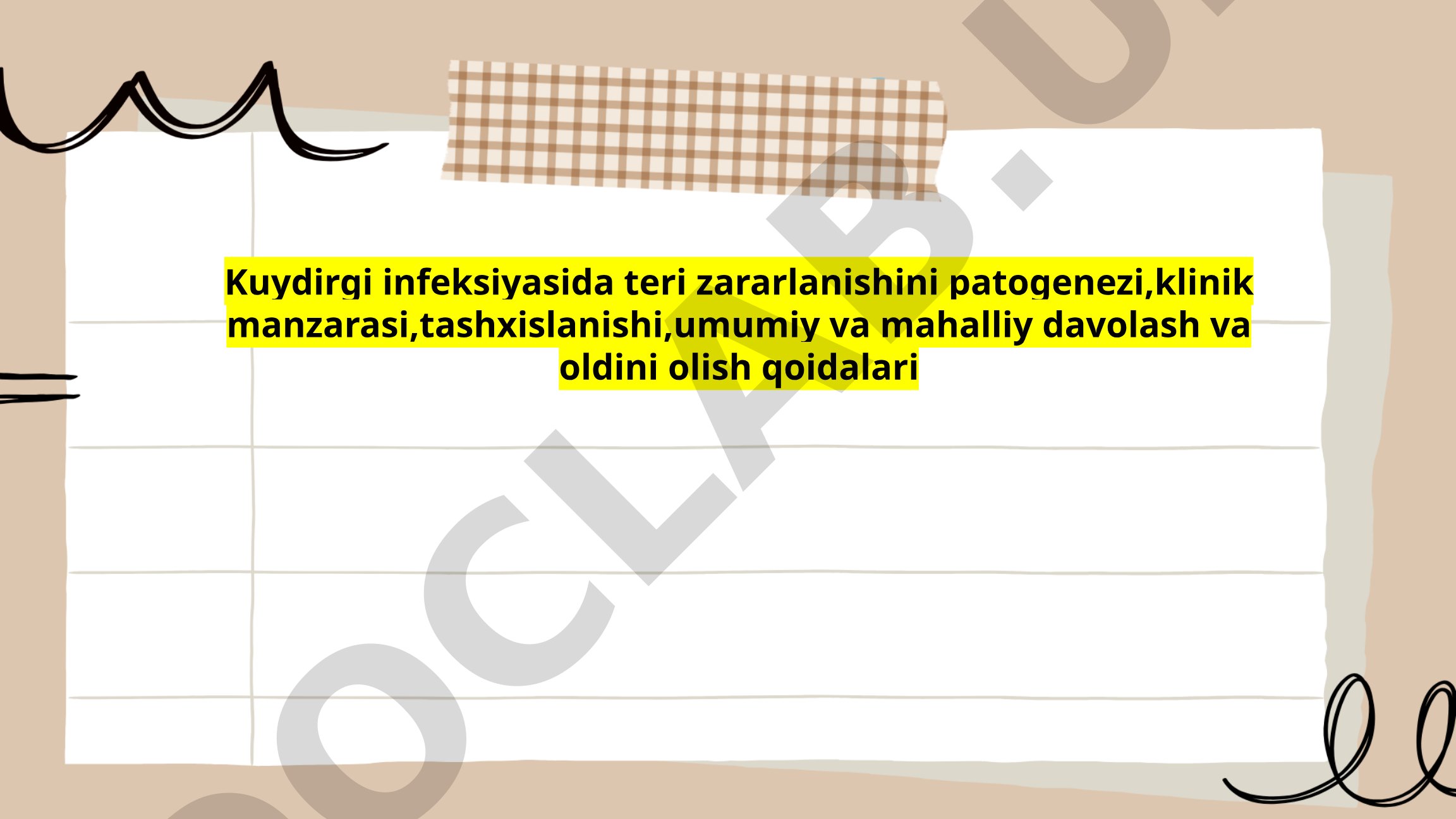 Kuydirgi infeksiyasida teri zararlanishini patogenezi, klinik manzarasi, tashxislanishi, umumiy va mahalliy davolash va oldini olish qoidalari