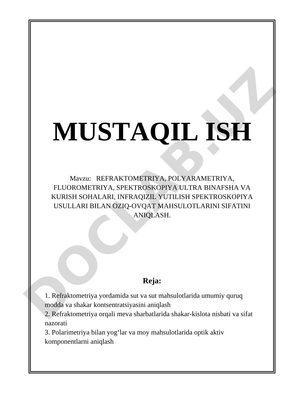 REFRAKTOMETRIYA, POLYARAMETRIYA, FLUOROMETRIYA, SPEKTROSKOPIYA ULTRA BINAFSHA VA KURISH SOHALARI, INFRAQIZIL YUTILISH SPEKTROSKOPIYA USULLARI BILAN OZIQ-OVQAT MAHSULOTLARINI SIFATINI ANIQLASH