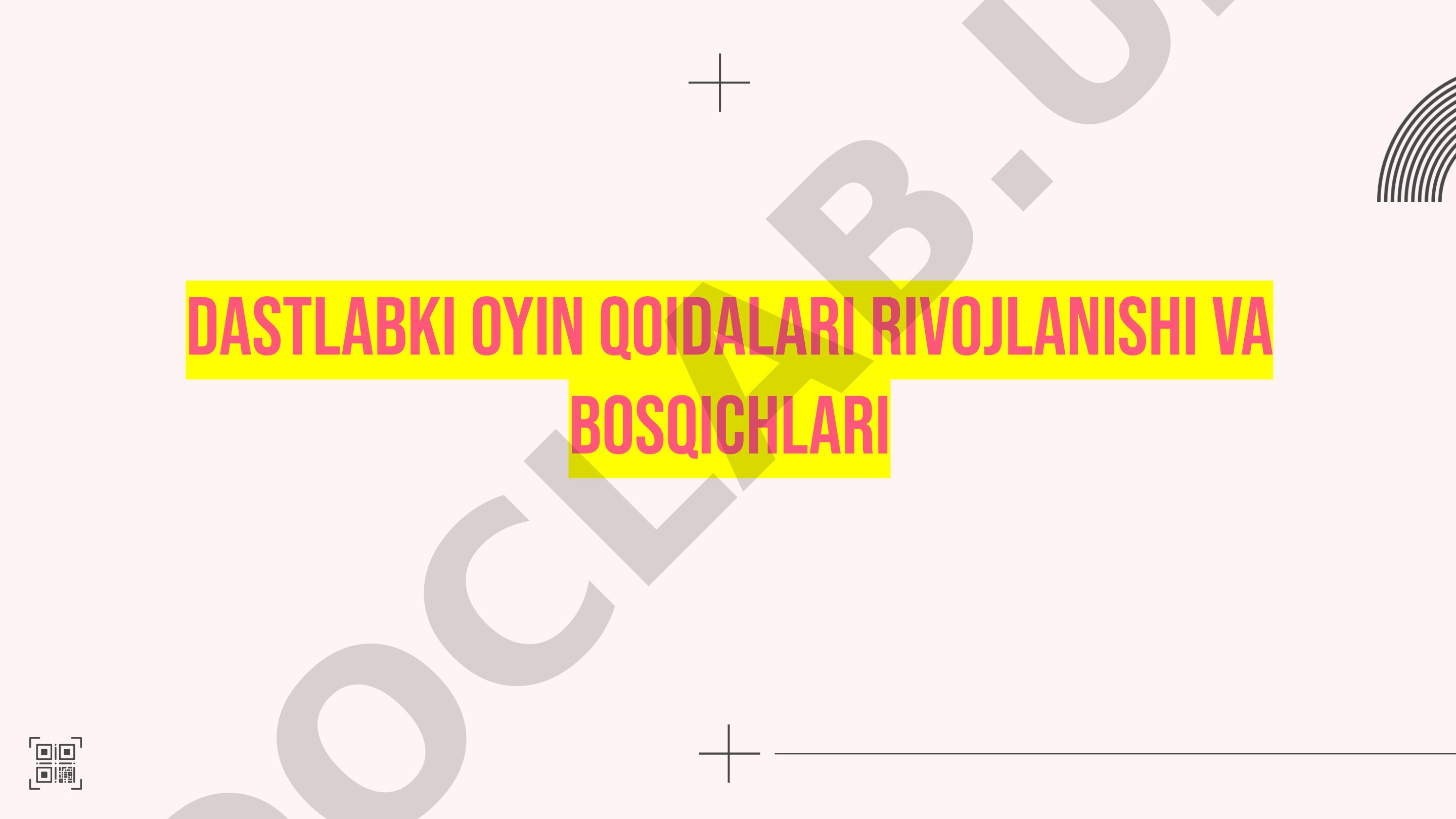 Dastlabki oyin qoidalari rivojlanishi va bosqichlari
