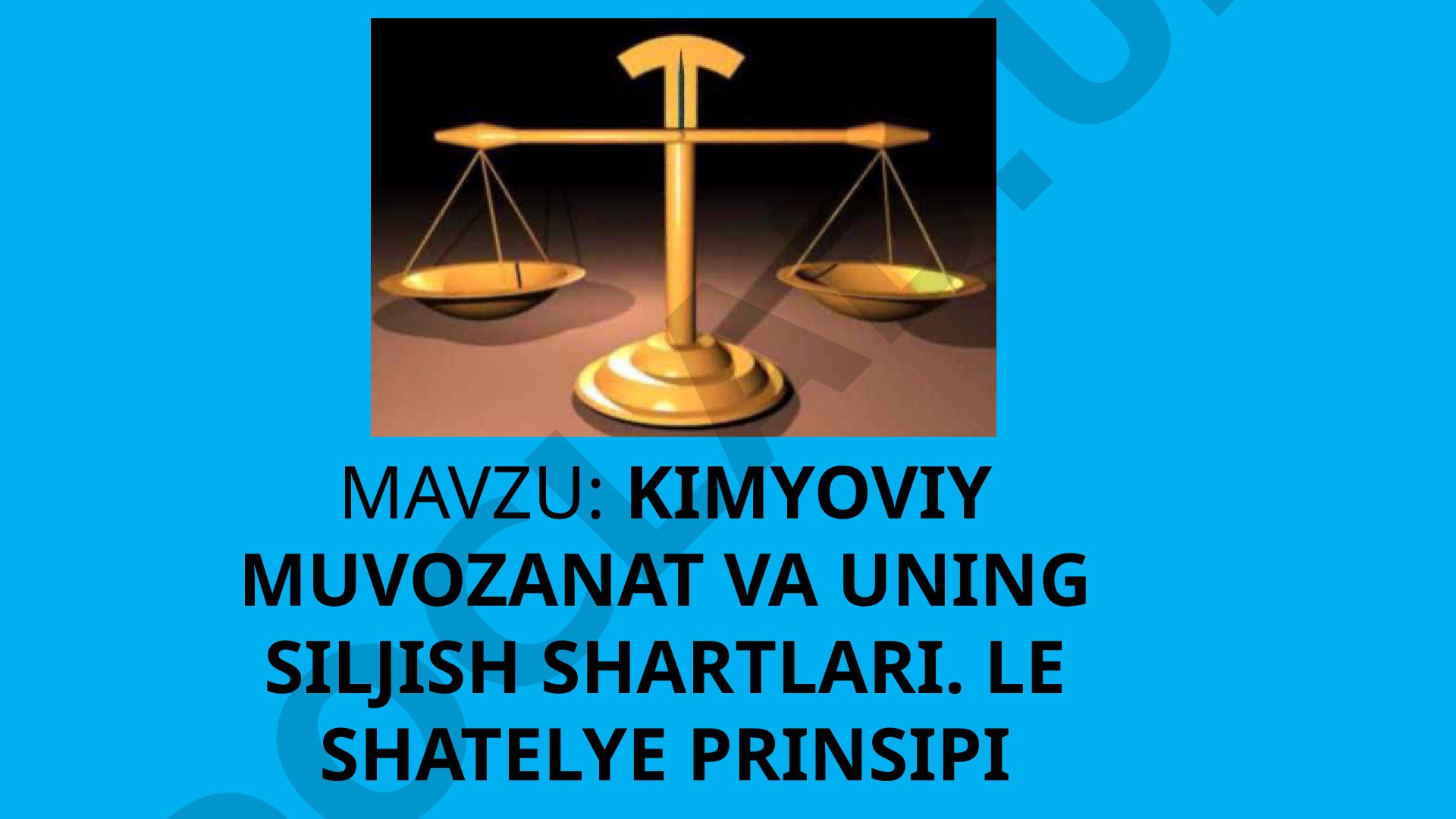 Kimyoviy muvozanat va uning siljish shartlari. Le shatelye prinsipi
