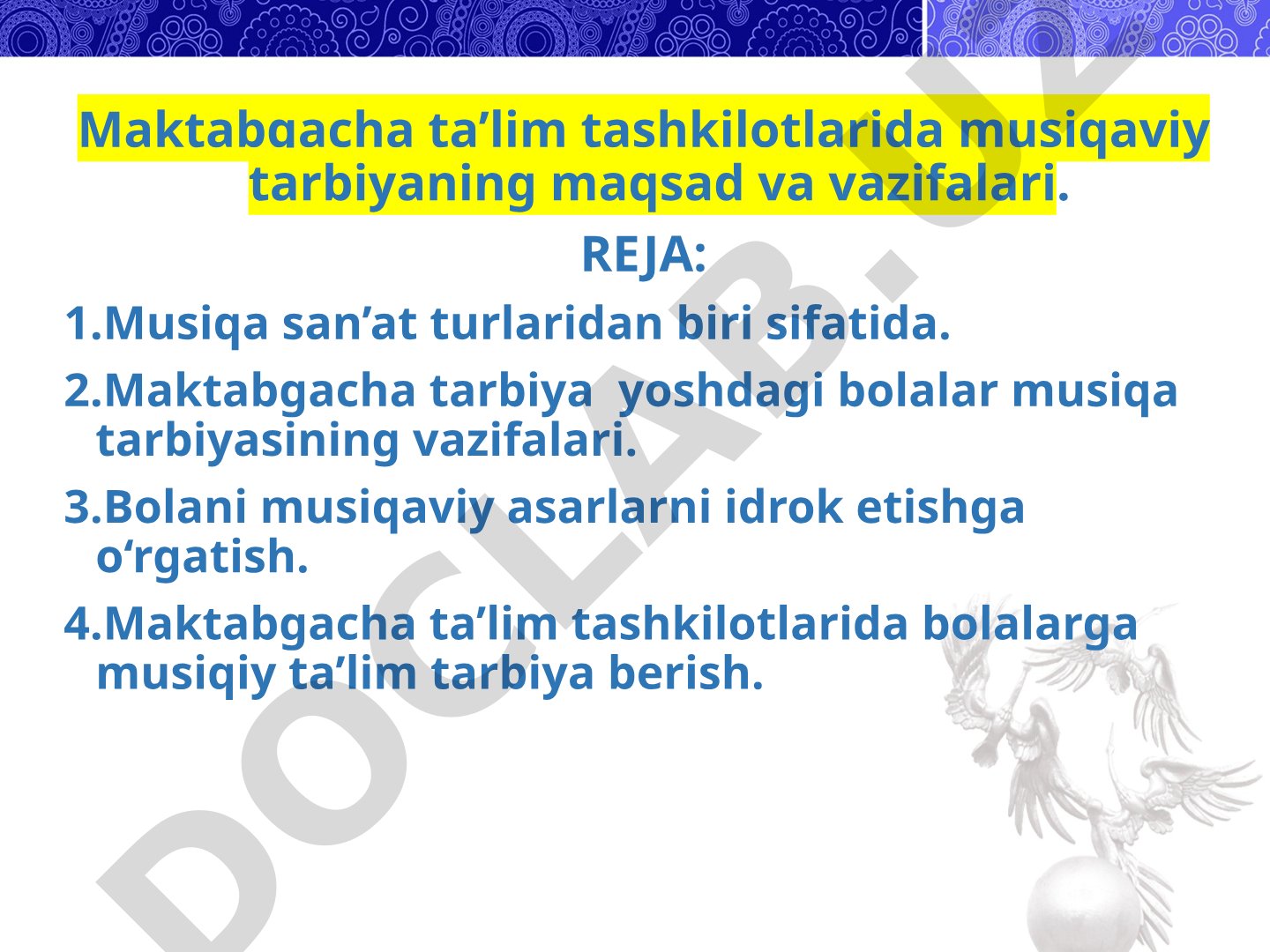 Maktabgacha ta’lim tashkilotlarida musiqaviy tarbiyaning maqsad va vazifalari