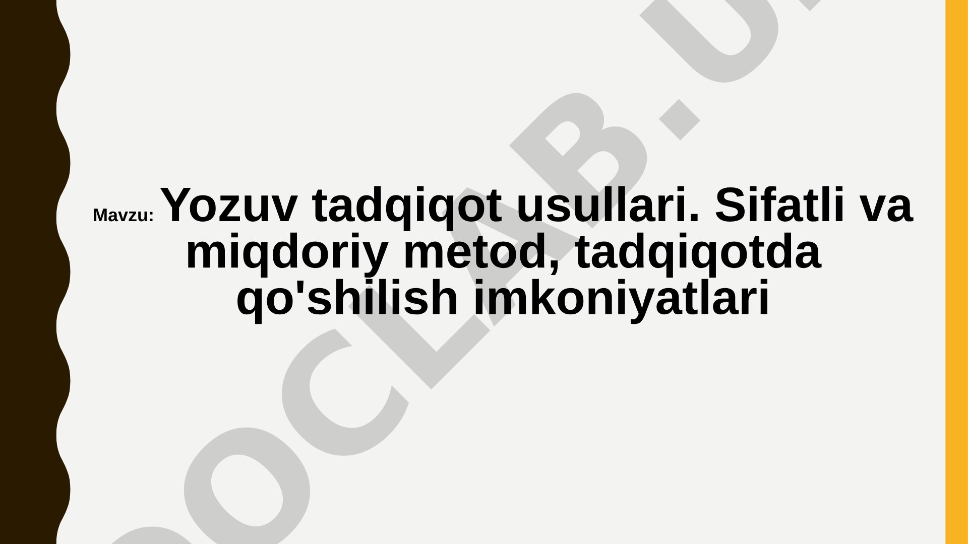 Yozuv tadqiqot usullari. Sifatli va miqdoriy metod, tadqiqotda qo'shilish imkoniyatlari