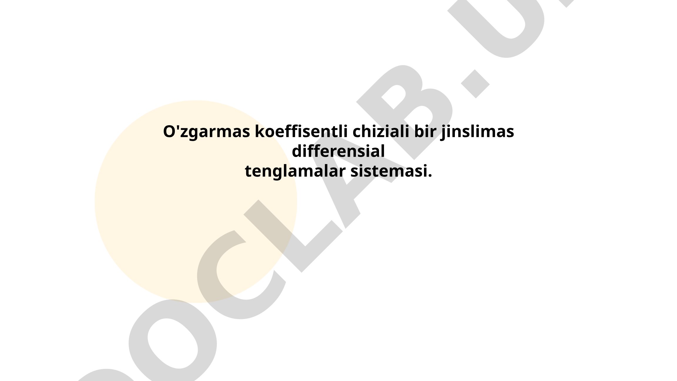 O'zgarmas koeffitsientli chiziqli bir jinsli differensial tenglamalar sistemasi
