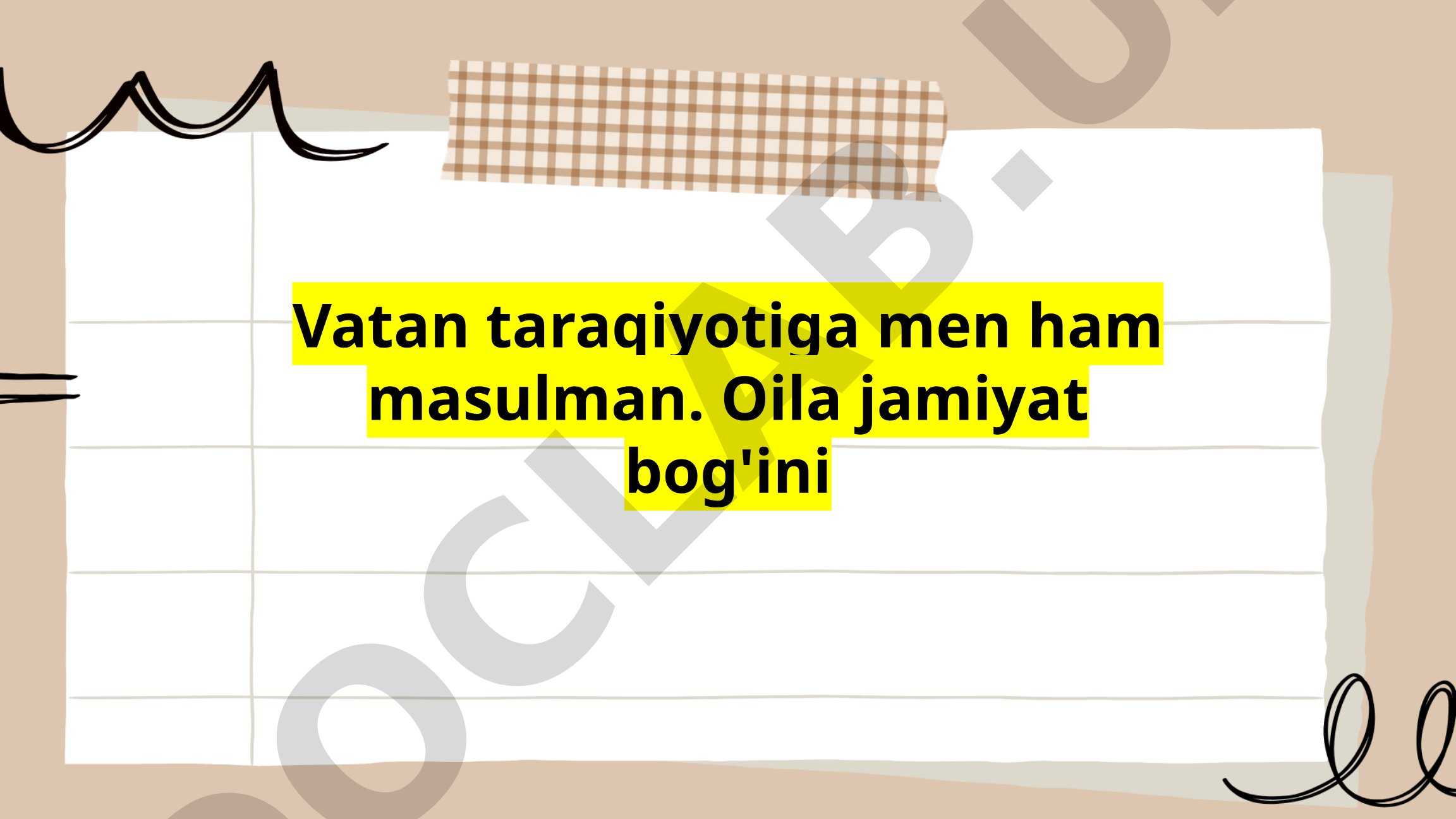Vatan taraqiyotiga men ham mas'ulman; Oila jamiyat bog'ini