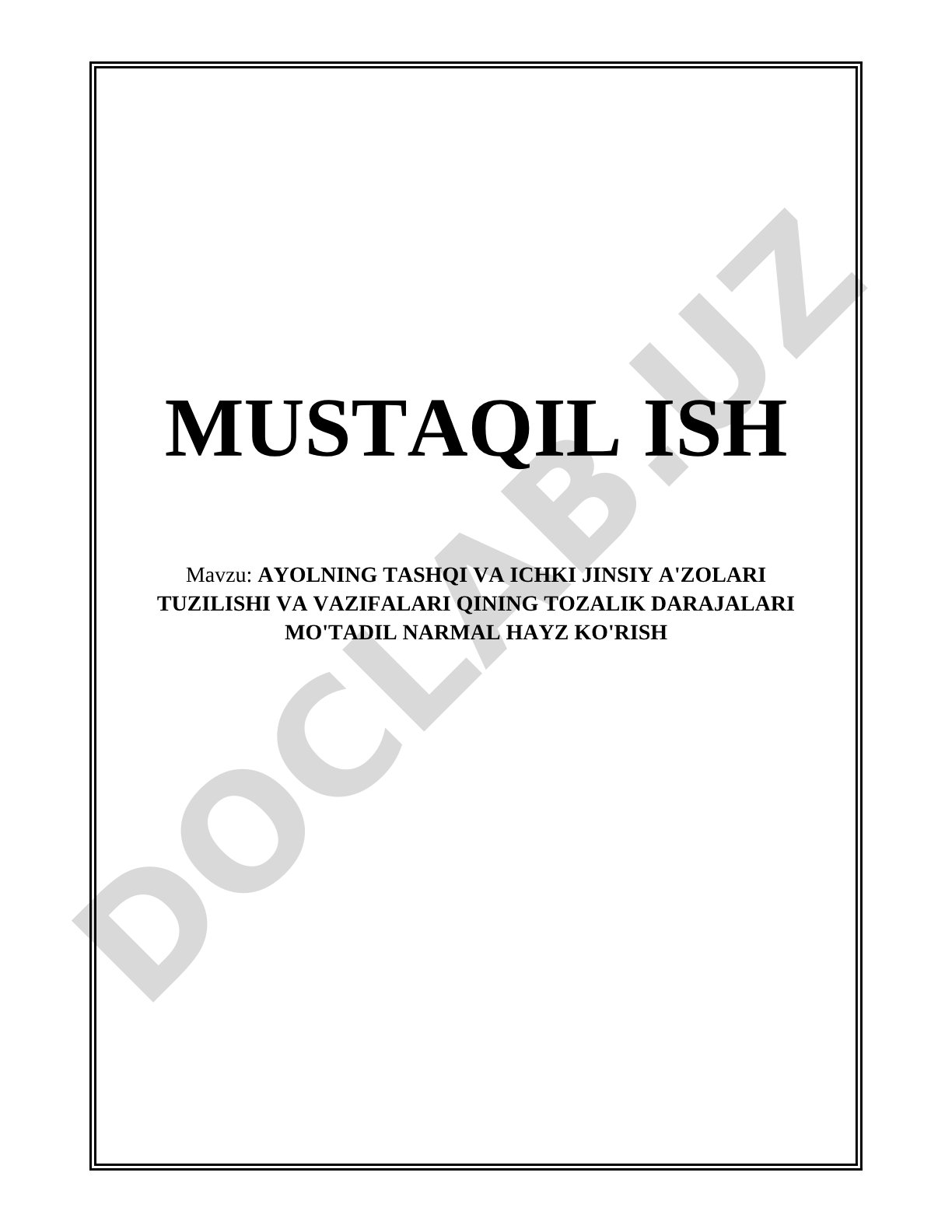 Ayolning tashqi va ichki jinsiy a'zolari tuzilishi va vazifalari qinning tozalik darajalari mo'tadil narmal hayz ko'rish