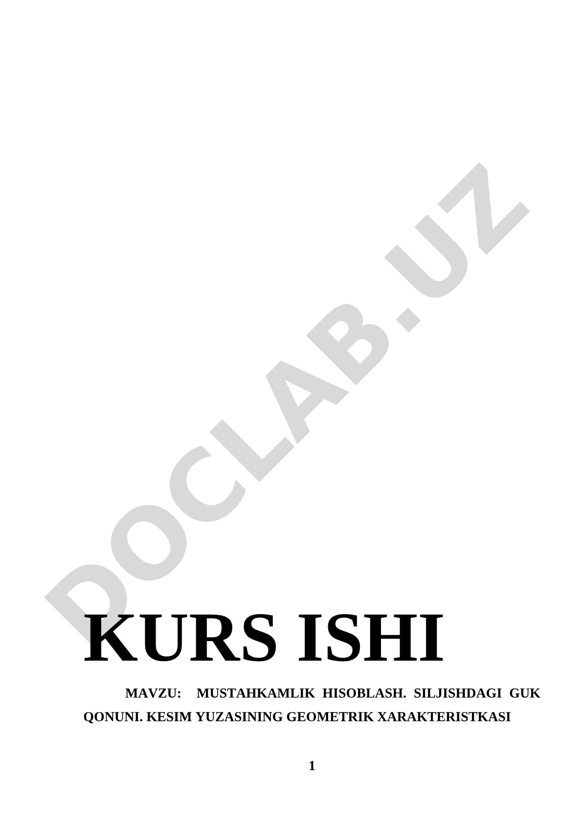 Mustahkamlik hisoblash. Siljishdagi Guk qonuni. Kesim yuzasining geometrik xarakteristikasi