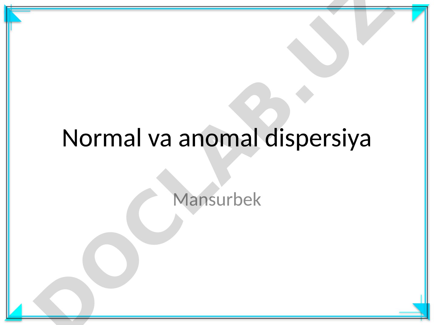 Normal va anomal dispersiya