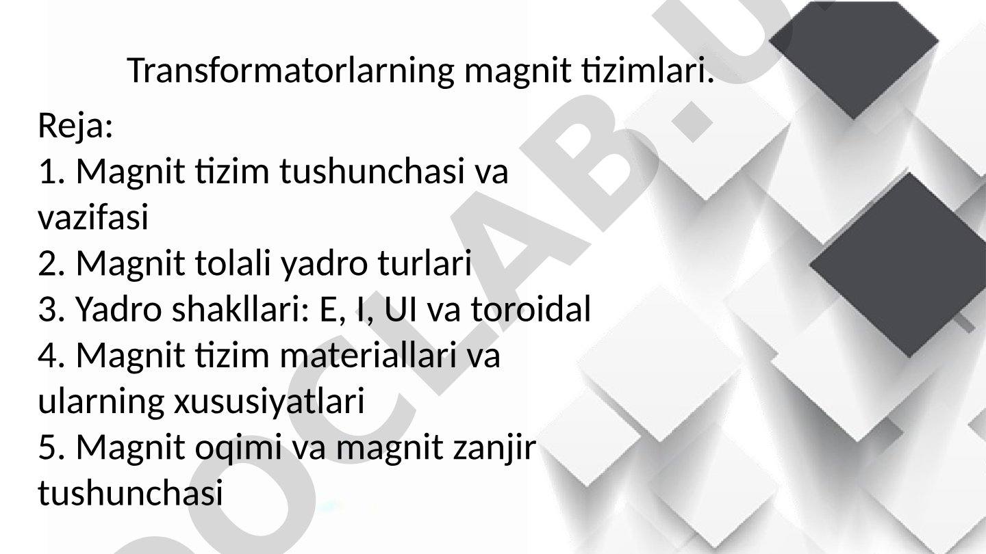 Transformatorlarning magnit tizimlari
