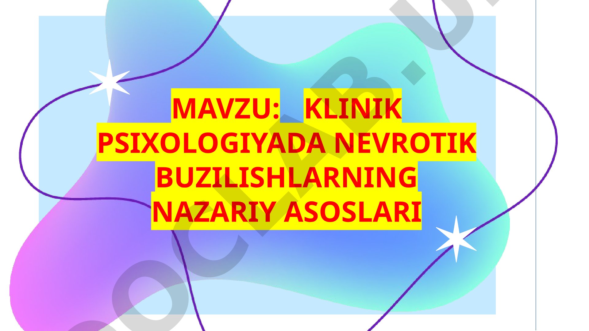 Klinik psixologiyada nevrotik buzilishlarning nazariy asoslari