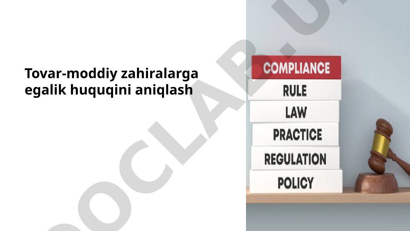 Tovar-moddiy zahiralarga egalik huquqini aniqlash