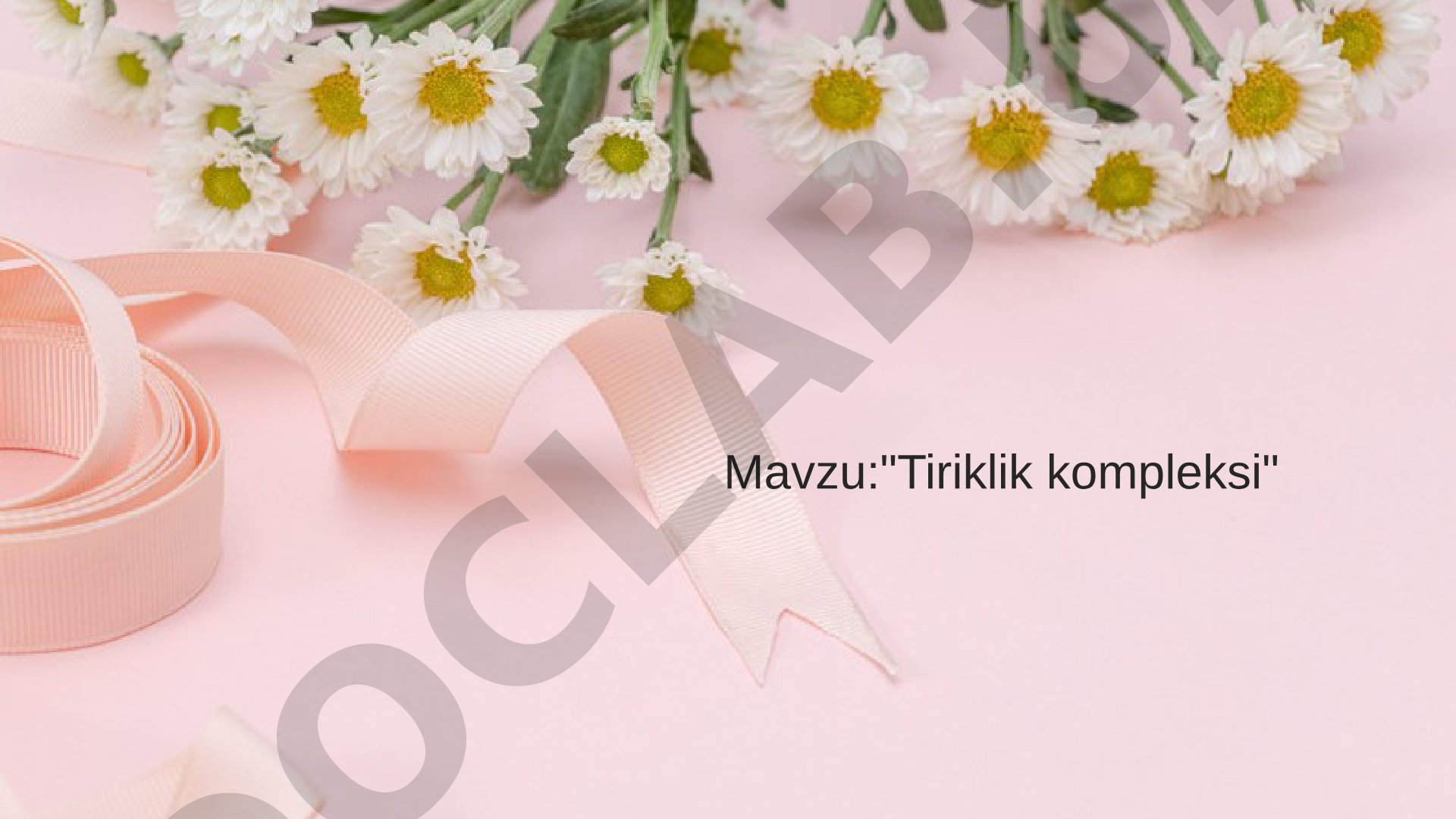 Tiriklik kompleksi mavzusidagi taqdimot materiallari