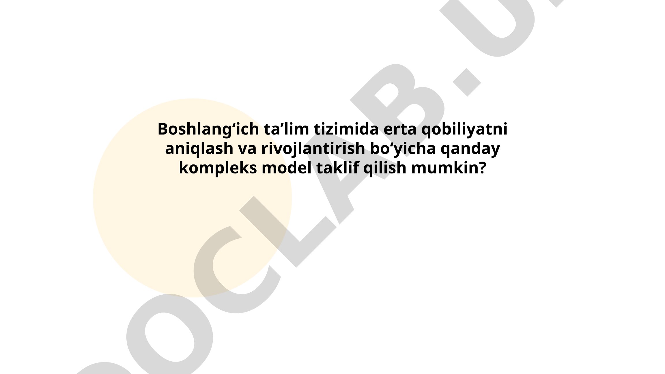 Boshlang‘ich ta’lim tizimida erta qobiliyatni aniqlash va rivojlantirish modeli