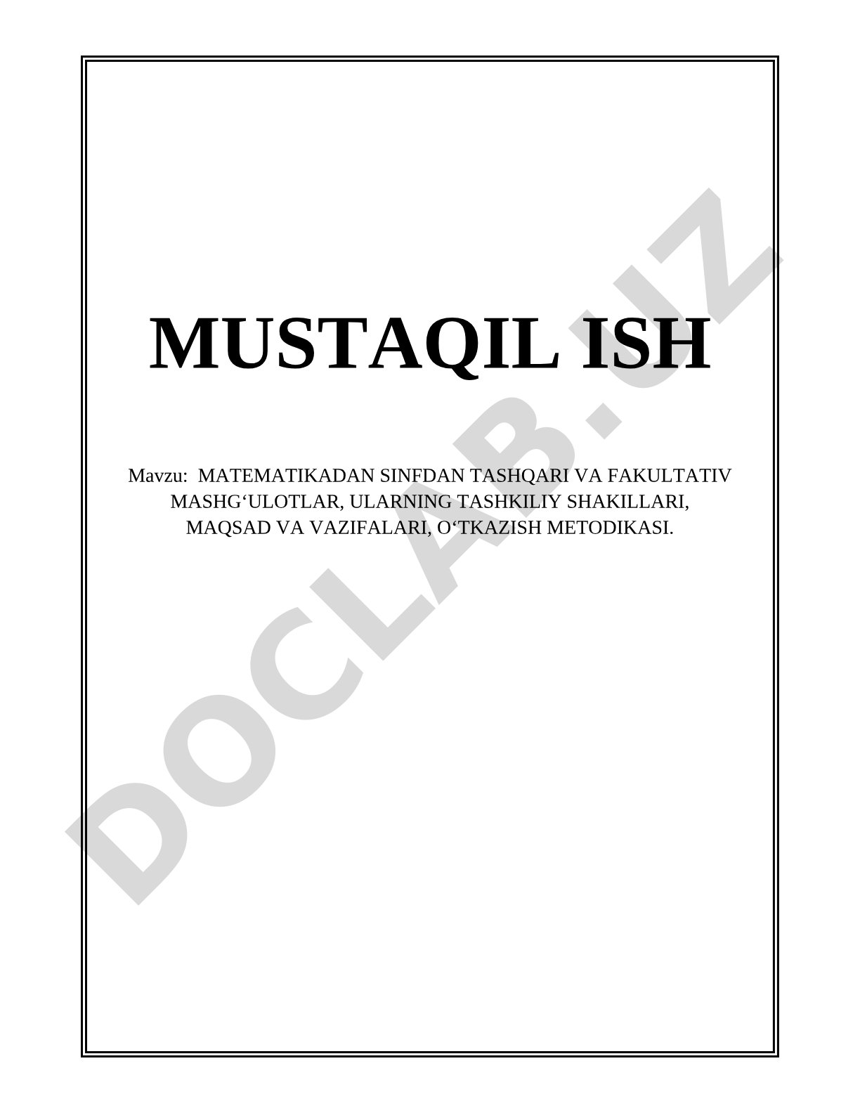 Matematikadan sinfdan tashqari va fakultativ mashg'ulotlar, ularning tashkiliy shakillari, maqsad va vazifalari, o'tkazish metodikasi