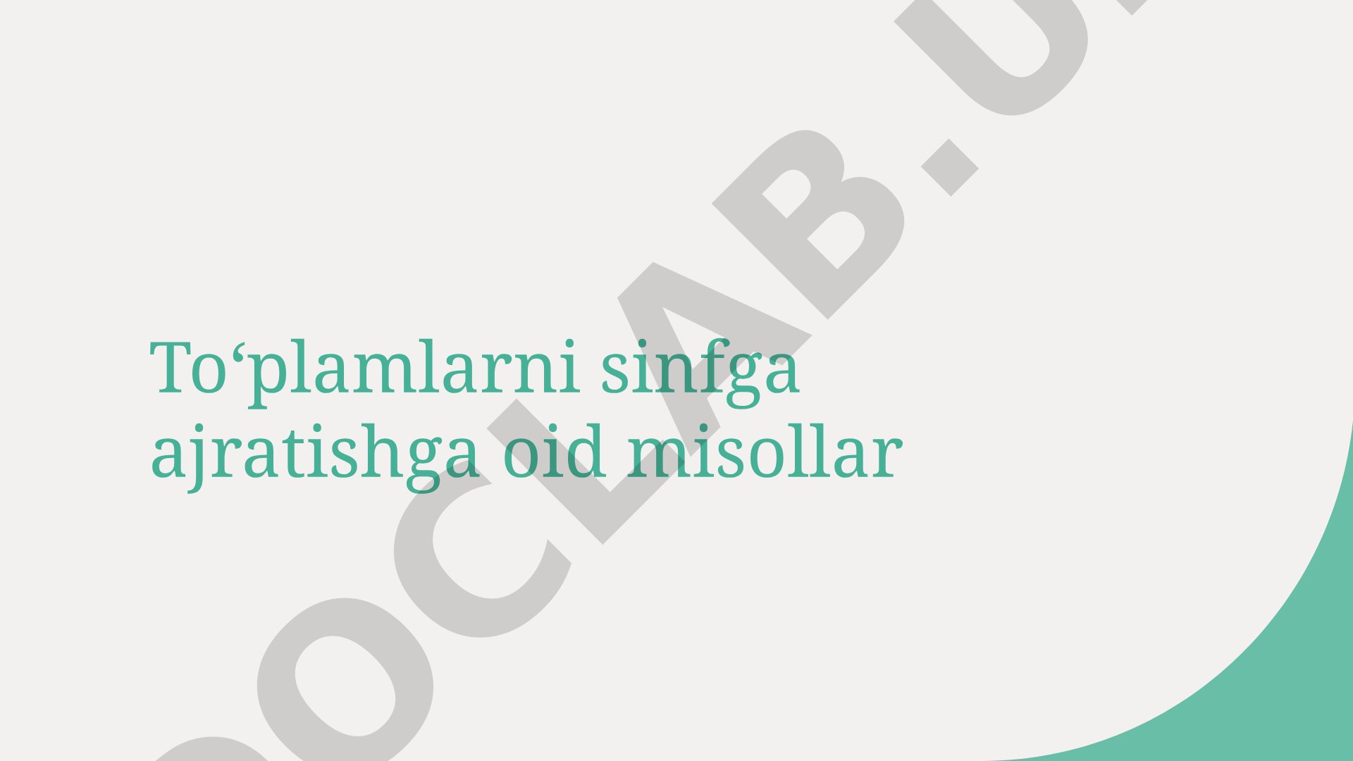 Toʻplamlarni sinfga ajratishga oid misollar