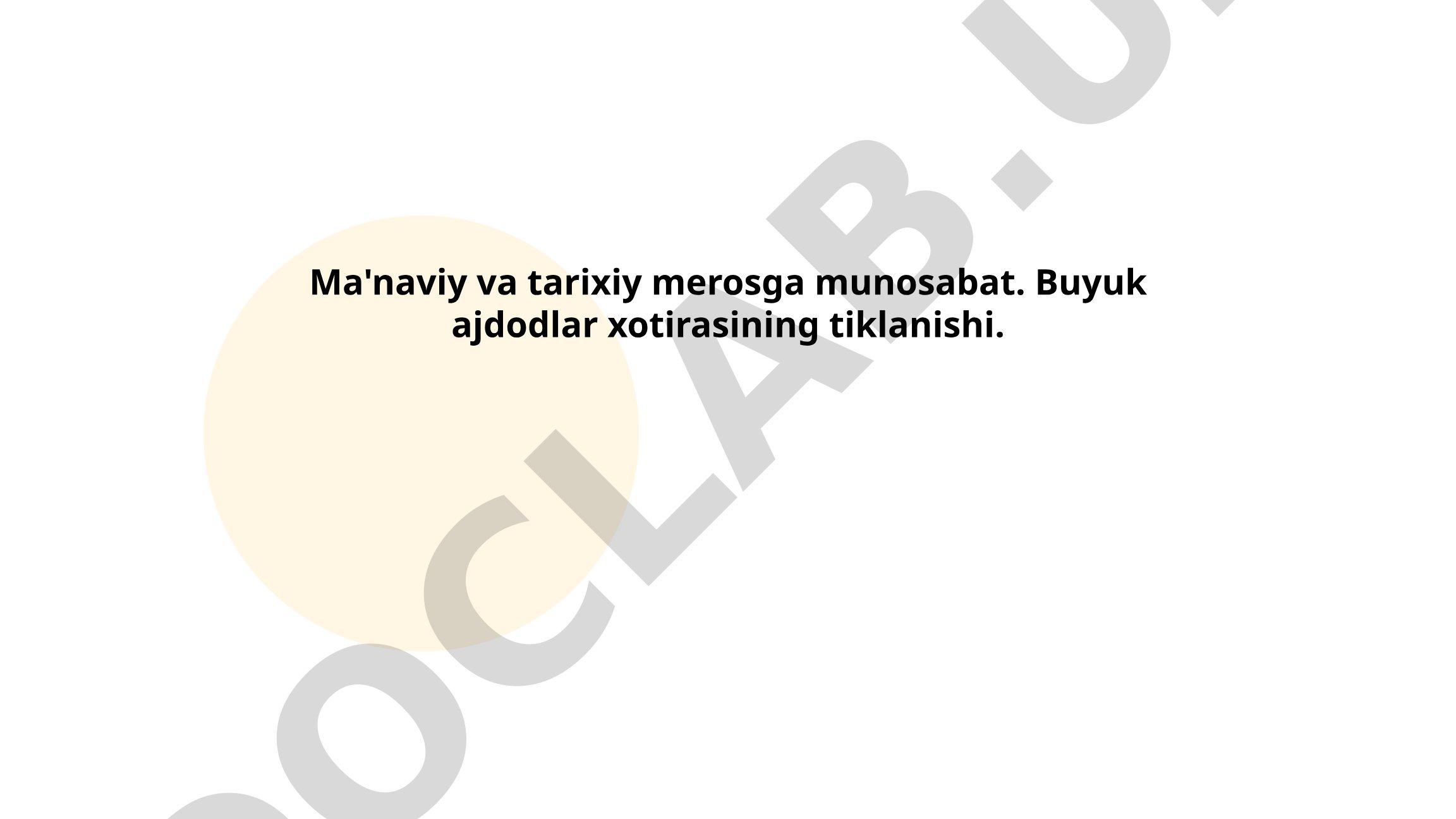 Ma'naviy va tarixiy merosga munosabat. Buyuk ajdodlar xotirasining tiklanishi