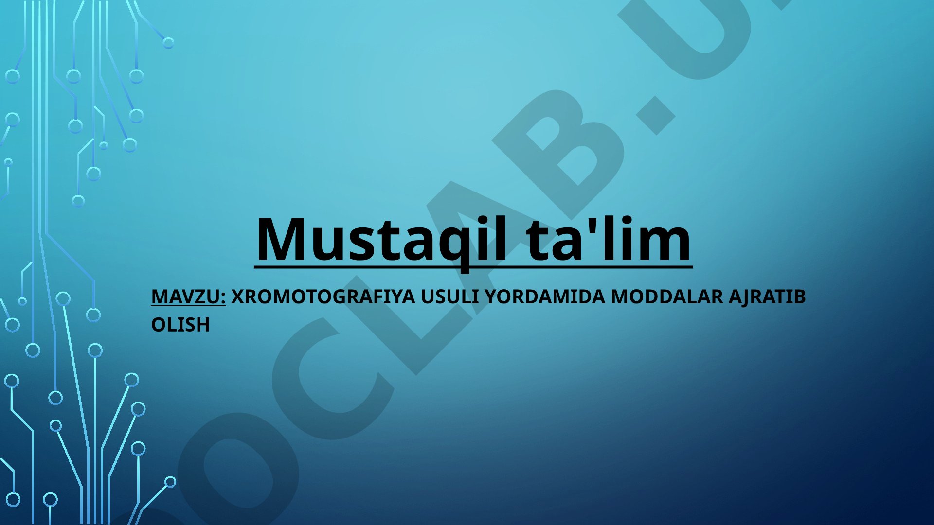 Xromotografiya usuli yordamida moddalar ajratib olish