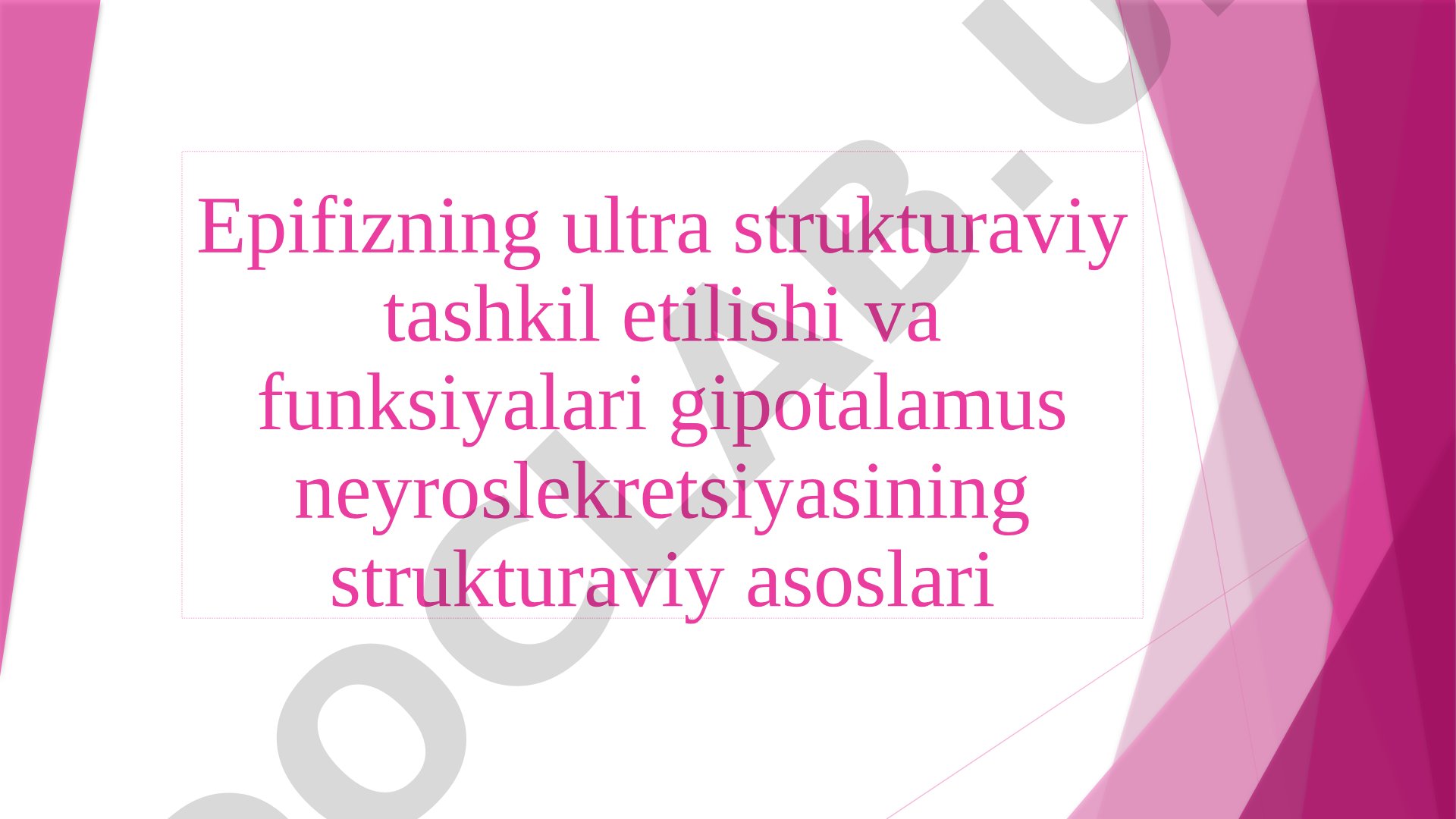 Epifizning ultra strukturaviy tashkil etilishi va funksiyalari gipotalamus neyroslekretsiyasining strukturaviy asoslari
