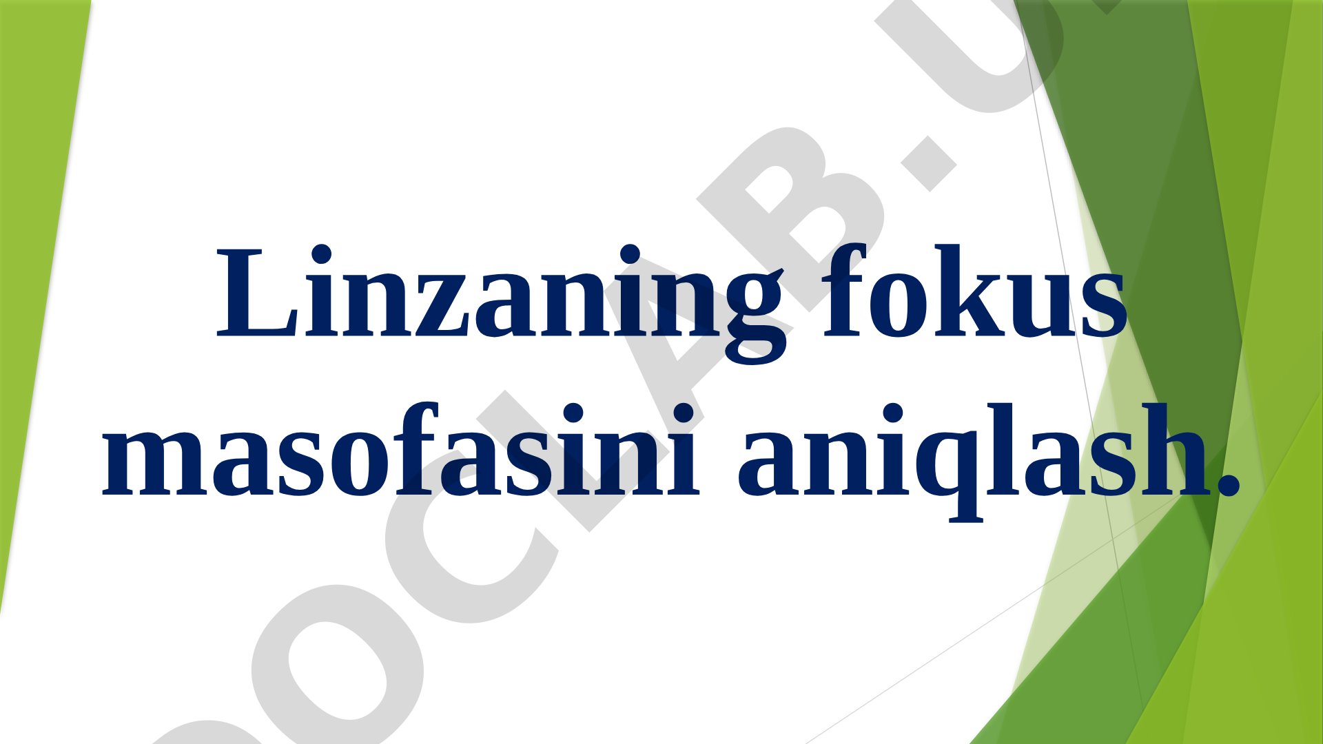 Linzaning fokus masofasini aniqlash