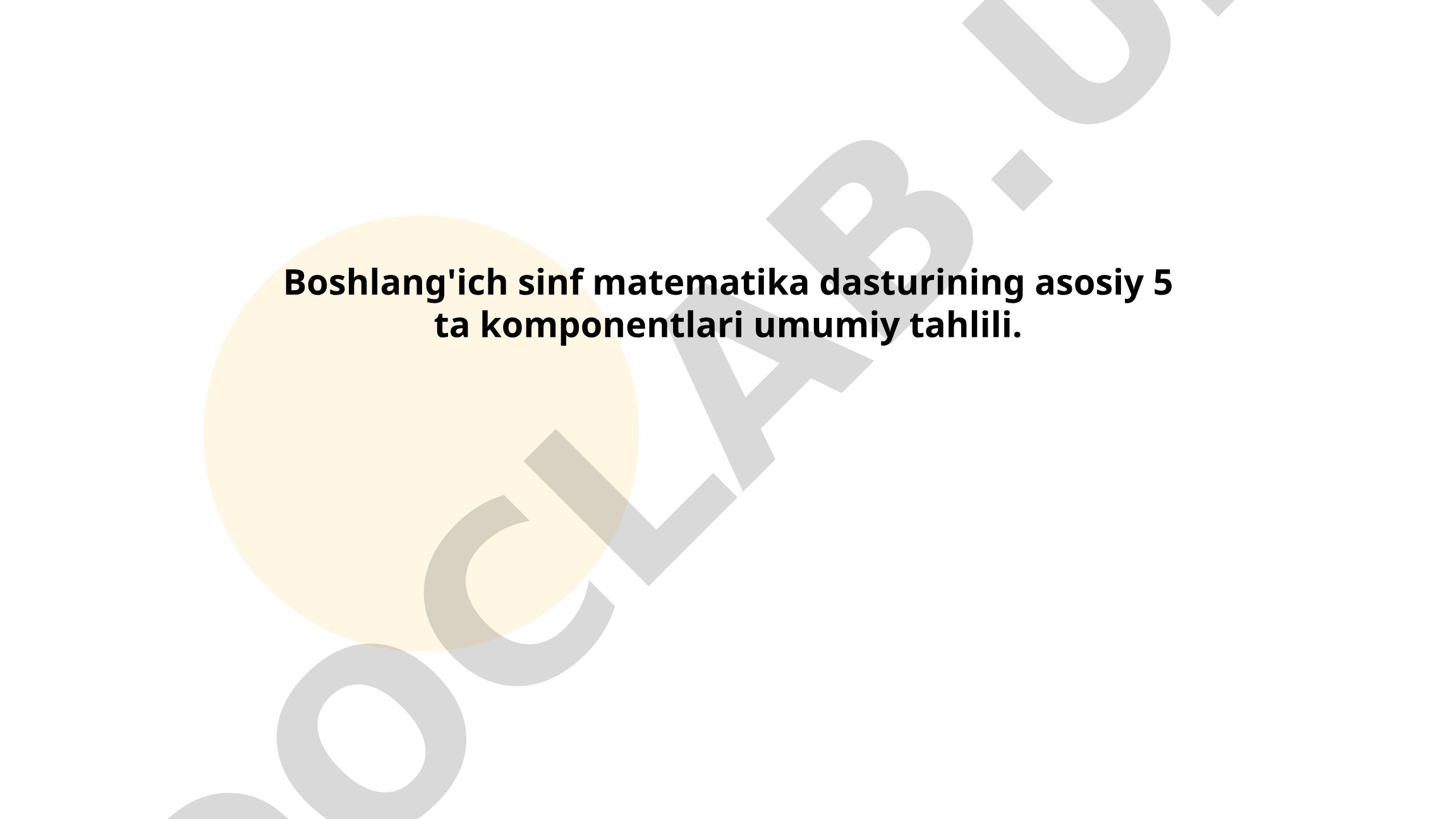 Boshlang'ich sinf matematika dasturining asosiy 5 ta komponentlari umumiy tahlili
