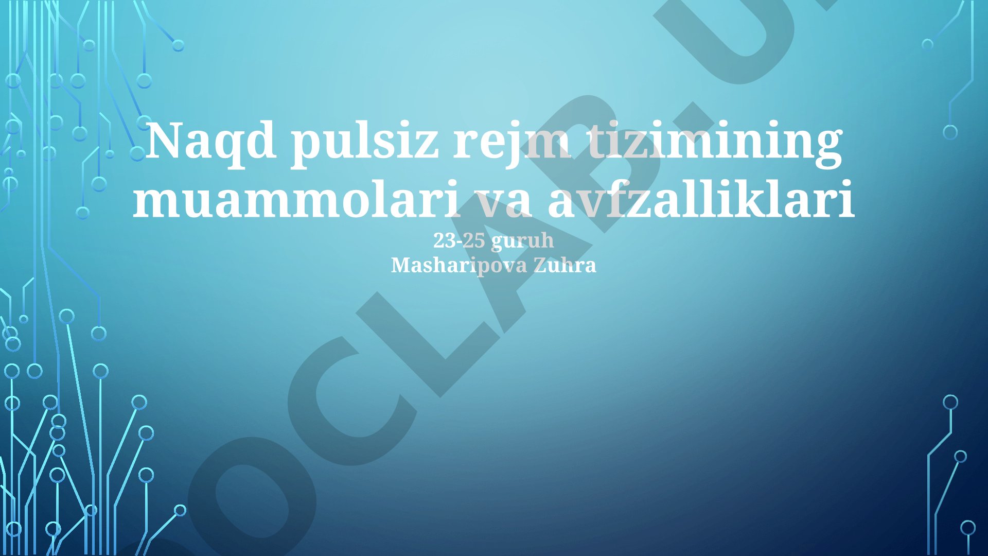 Naqd pulsiz to'lov tizimining muammolari va afzalliklari