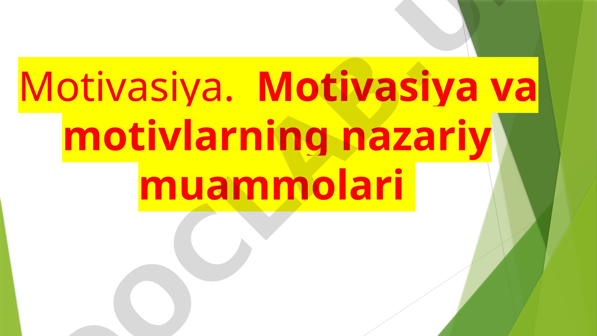 Motivasiya va motivlarning nazariy muammolari
