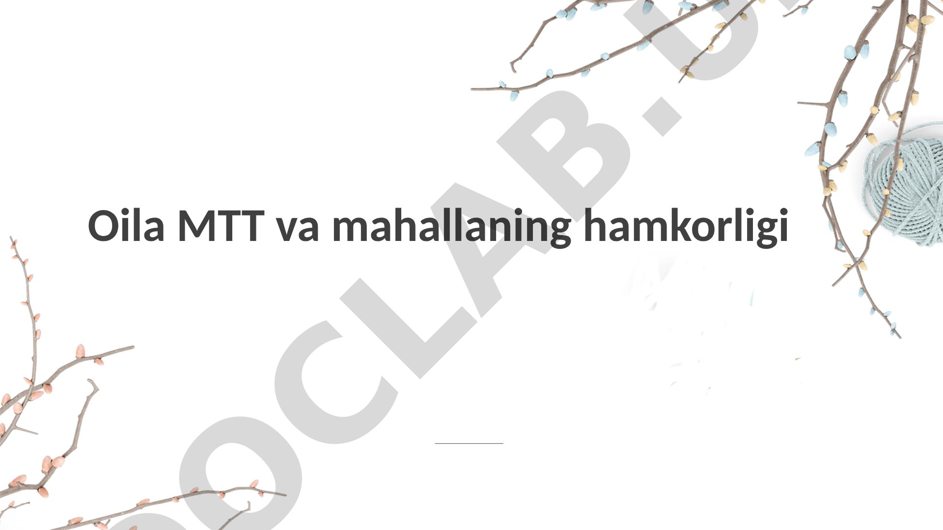 Oila MTT va mahallaning hamkorligi