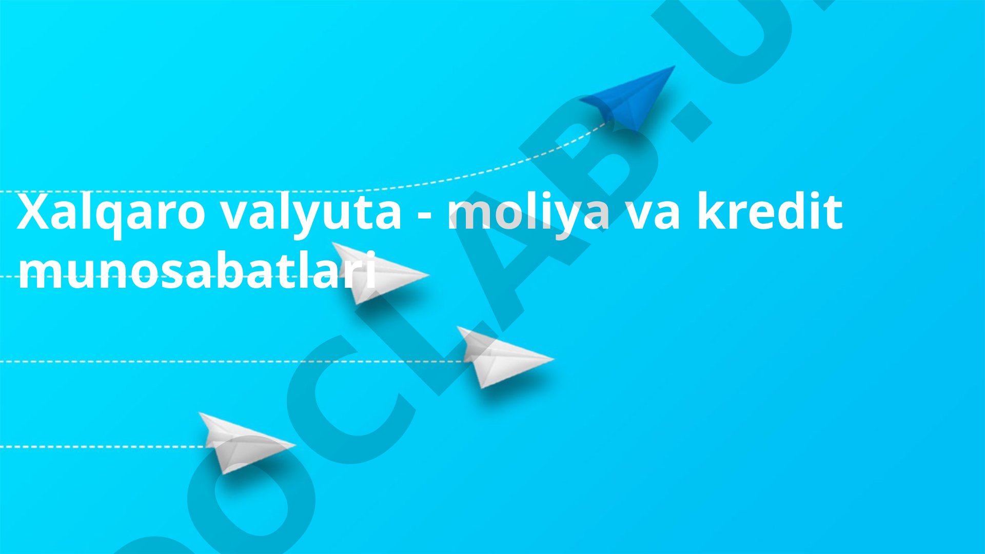 Xalqaro valyuta - moliya va kredit munosabatlari