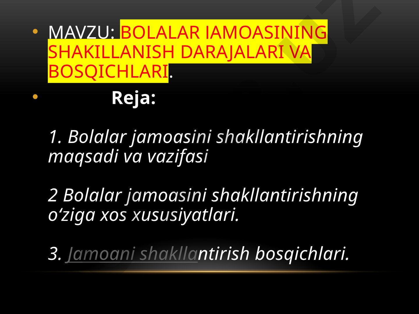 Bolalar jamoasining shakllanish darajalari va bosqichlari