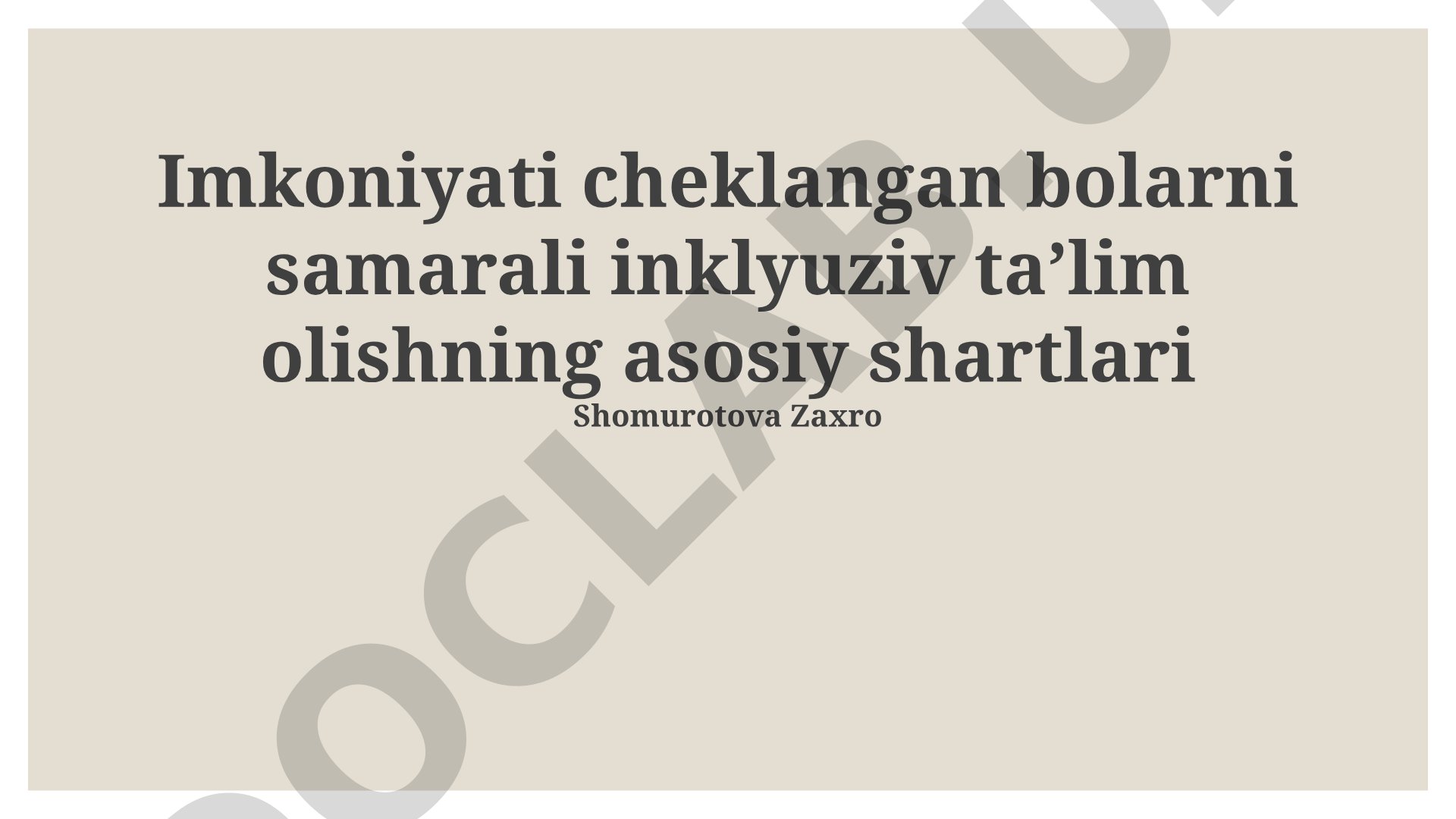 Imkoniyati cheklangan bolalarni samarali inklyuziv ta’lim olishning asosiy shartlari