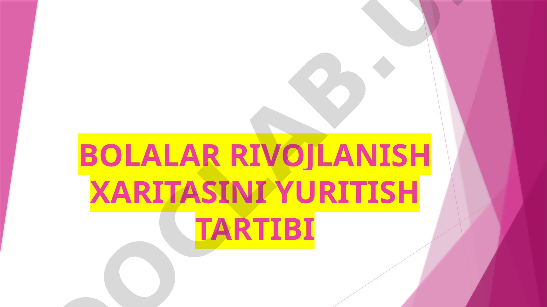 Bolalar rivojlanish xaritasini yuritish tartibi