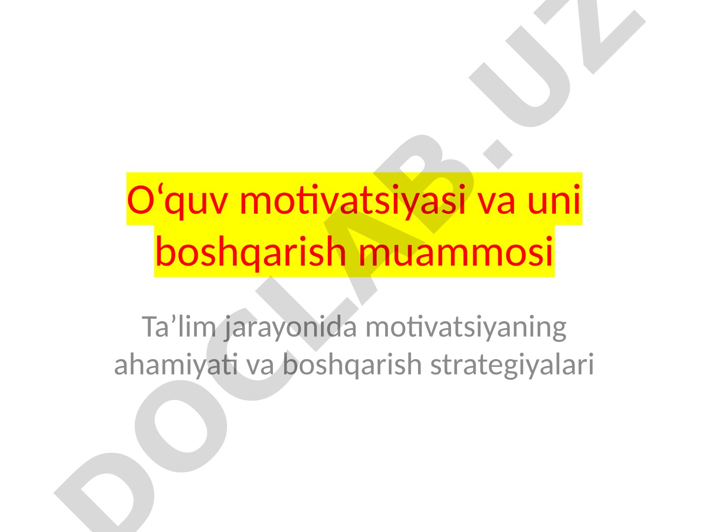 O‘quv motivatsiyasi va uni boshqarish muammosi