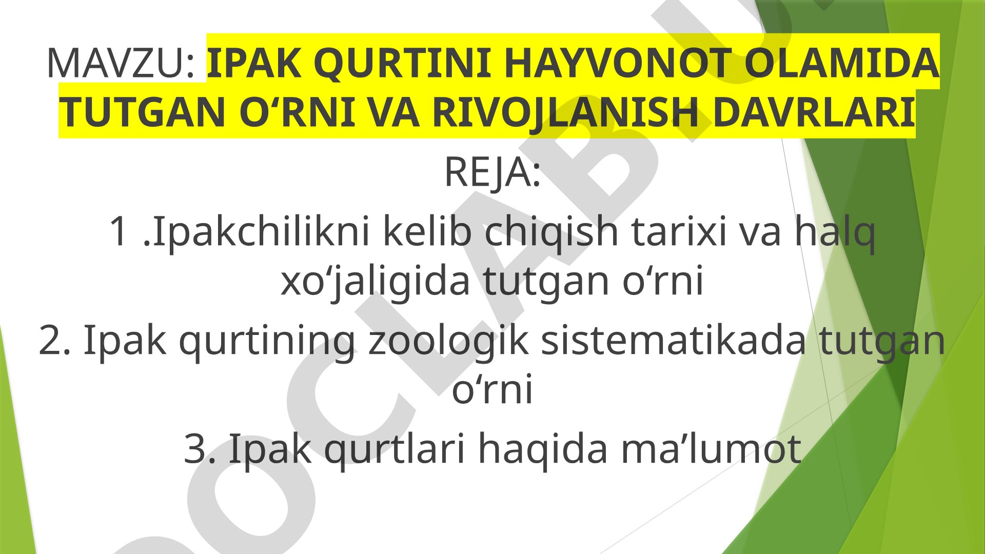 Ipak qurtini hayvonot olamida tutgan o'rni va rivojlanish davrlari