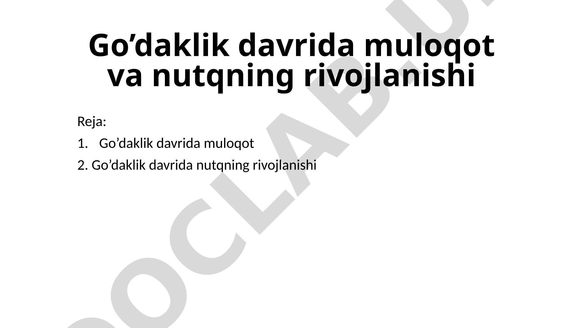 Go’daklik davrida muloqot va nutqning rivojlanishi