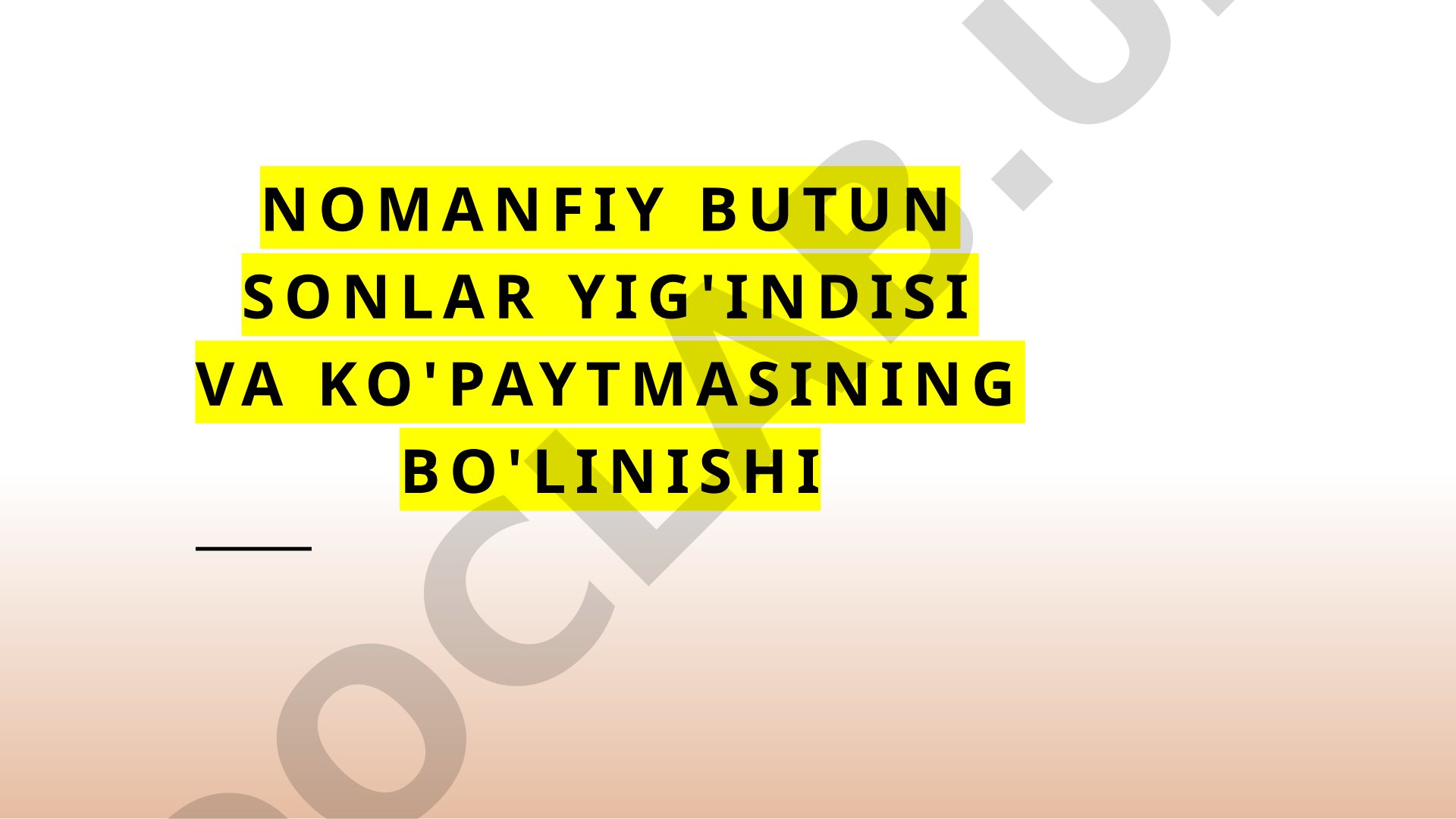 Nomanfiy butun sonlar yig'indisi va ko'paytmasining bo'linishi
