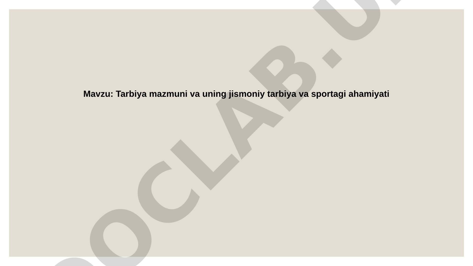 Tarbiya mazmuni va uning jismoniy tarbiya va sportagi ahamiyati