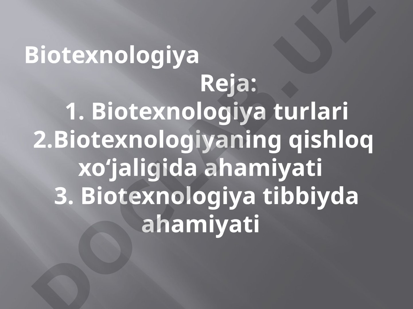 Biotexnologiya turlari va uning qishloq xo'jaligi hamda tibbiyotdagi ahamiyati