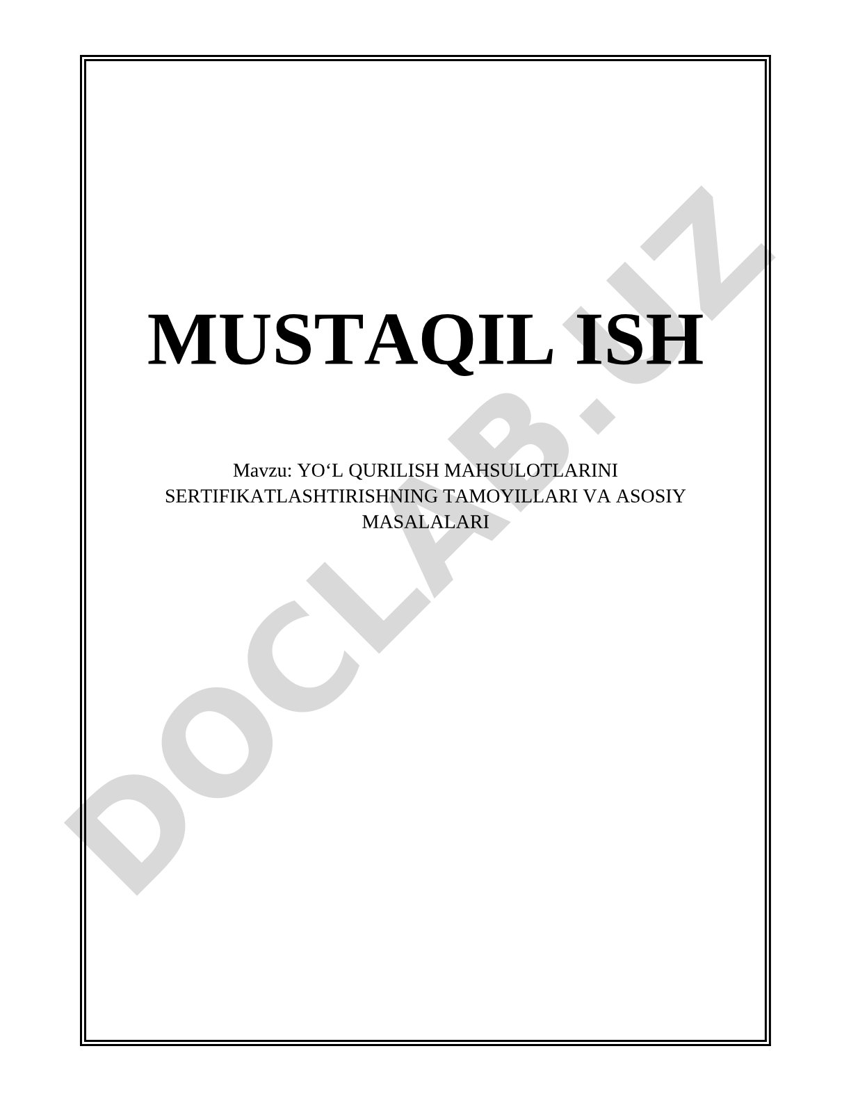 YOʻL QURILISH MAHSULOTLARINI SERTIFIKATLASHTIRISHNING TAMOYILLARI VA ASOSIY MASALALARI