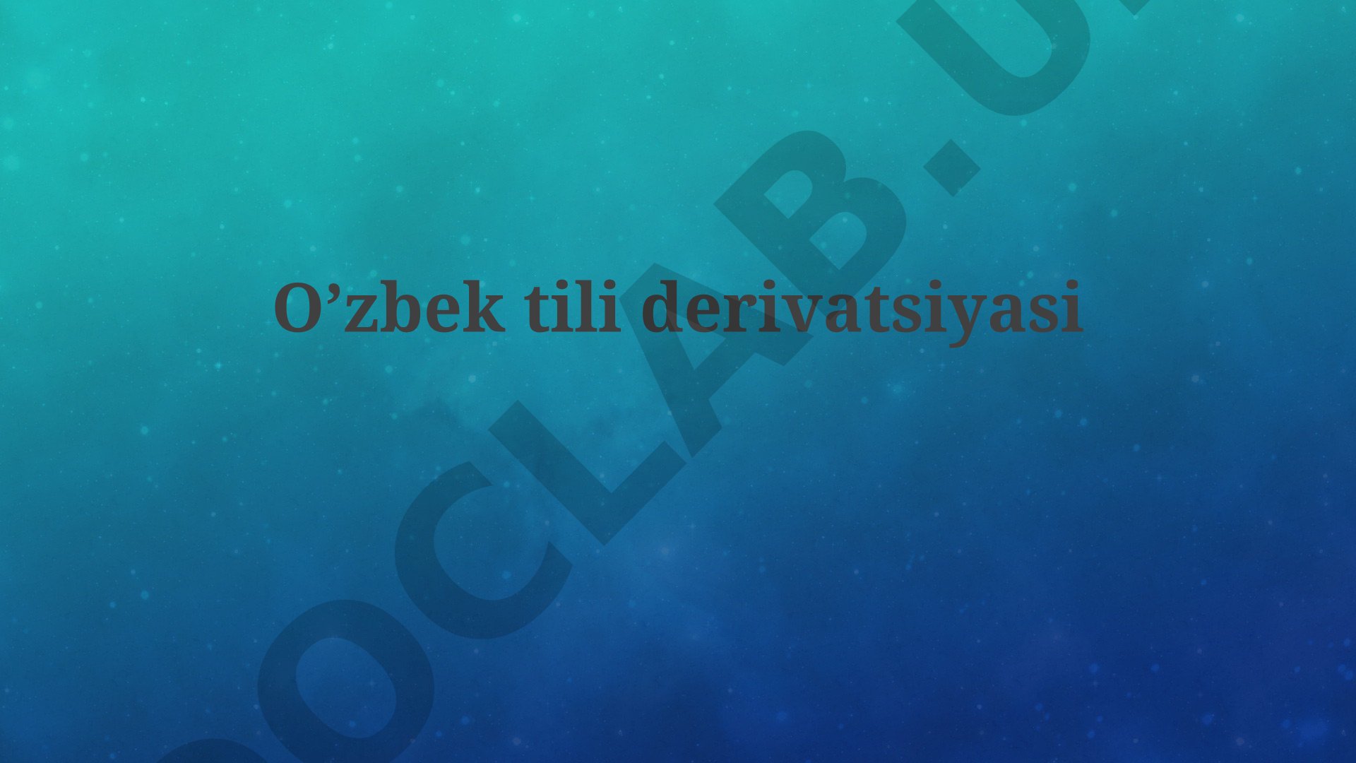 O'zbek tili derivatsiyasi