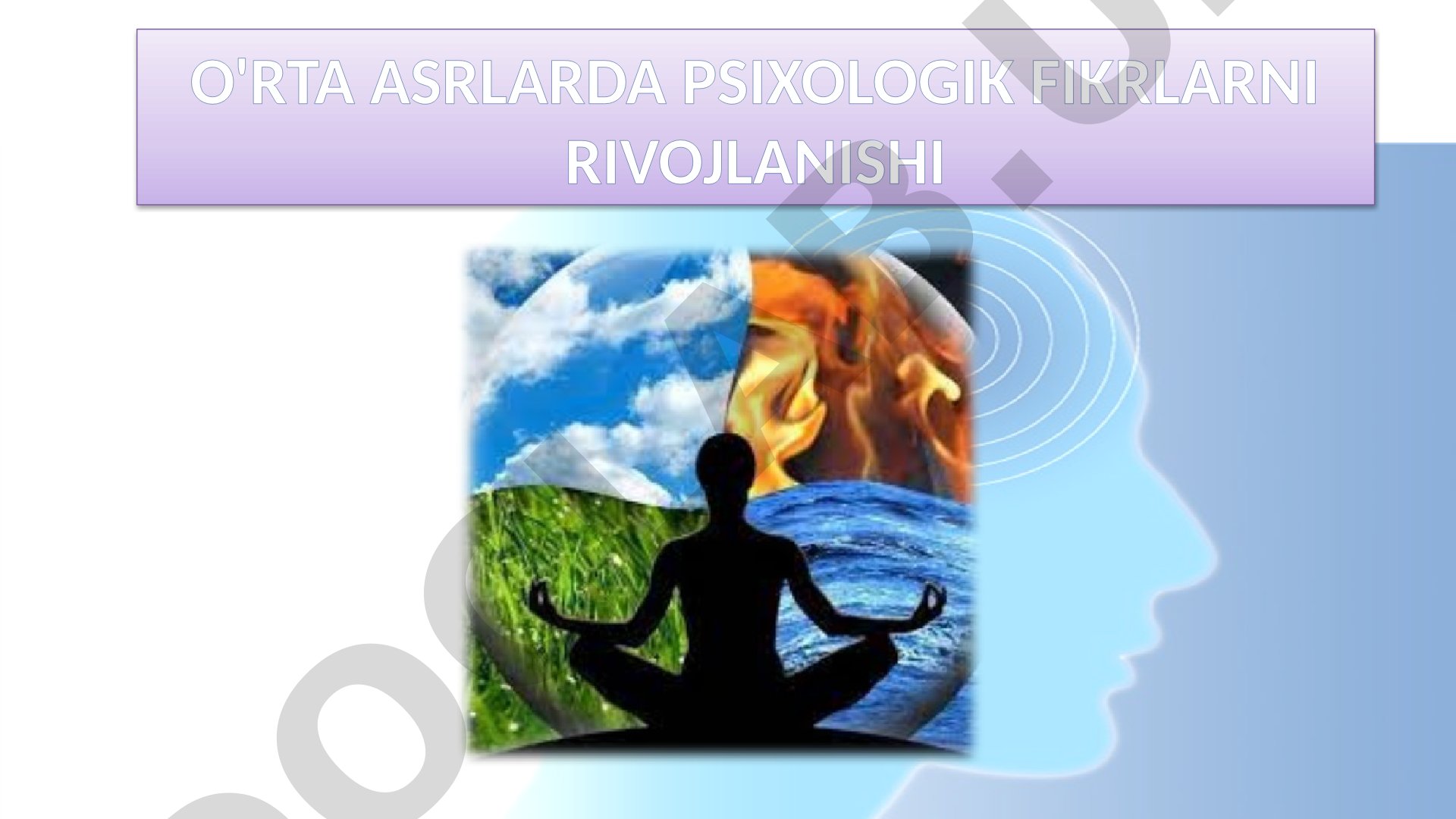 O'rta asrlarda psixologik fikrlarni rivojlanishi