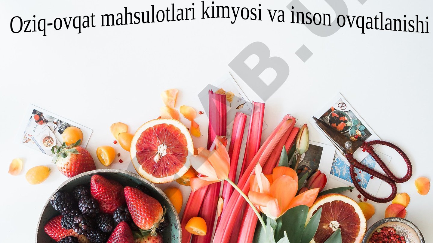 Oziq-ovqat mahsulotlari kimyosi va inson ovqatlanishi