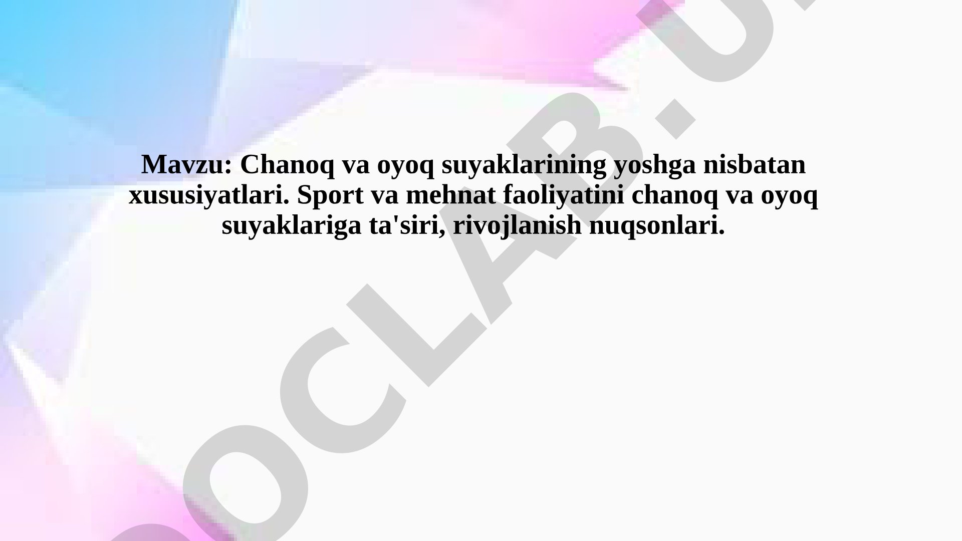 Chanoq va oyoq suyaklarining yoshga nisbatan xususiyatlari