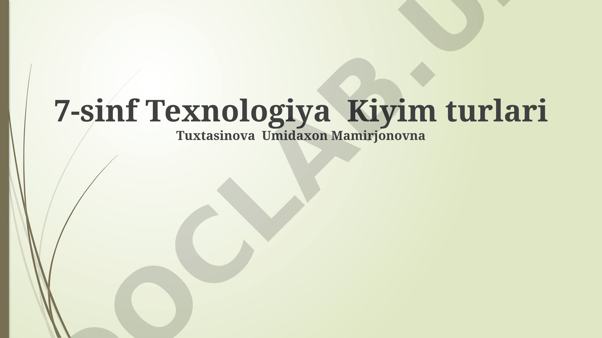 7-sinf Texnologiya Kiyim turlari