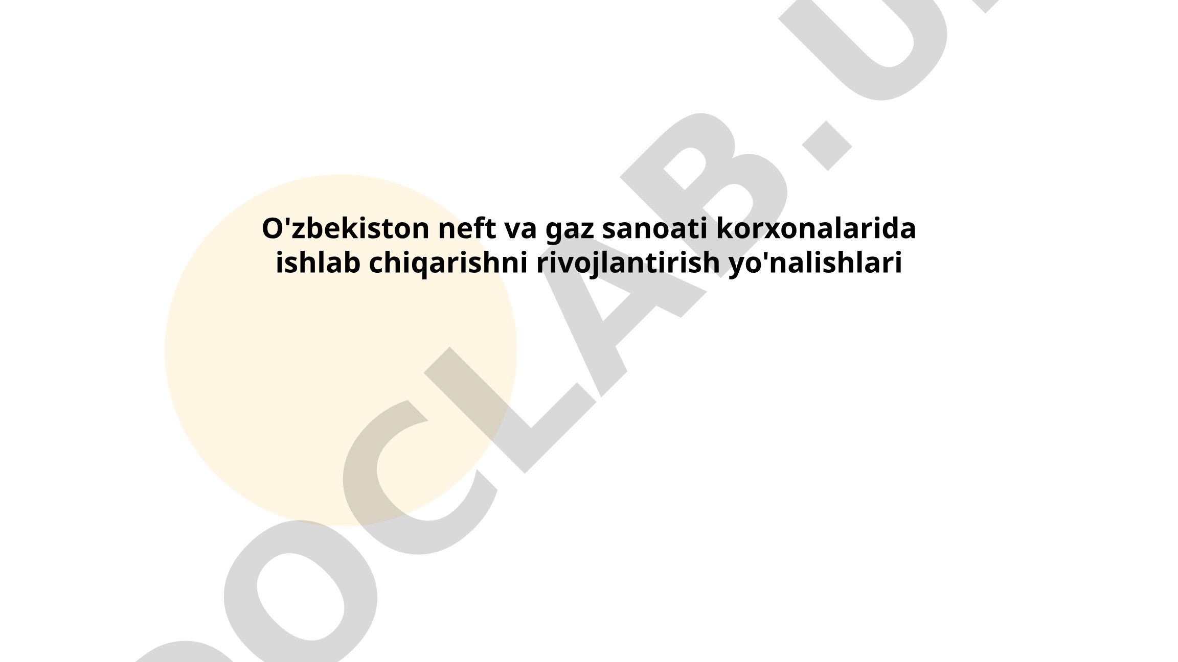O'zbekiston neft va gaz sanoati korxonalarida ishlab chiqarishni rivojlantirish yo'nalishlari