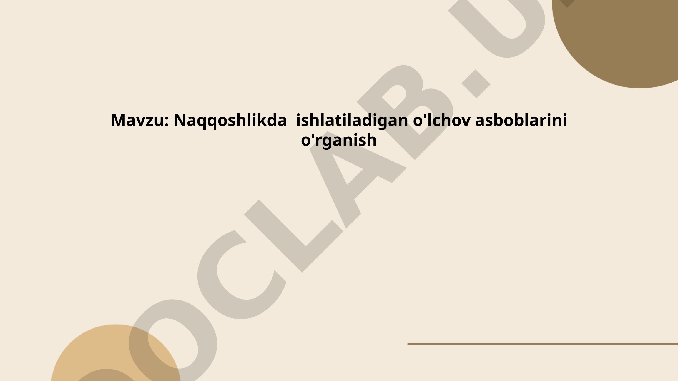 Naqqoshlikda ishlatiladigan o'lchov asboblarini o'rganish