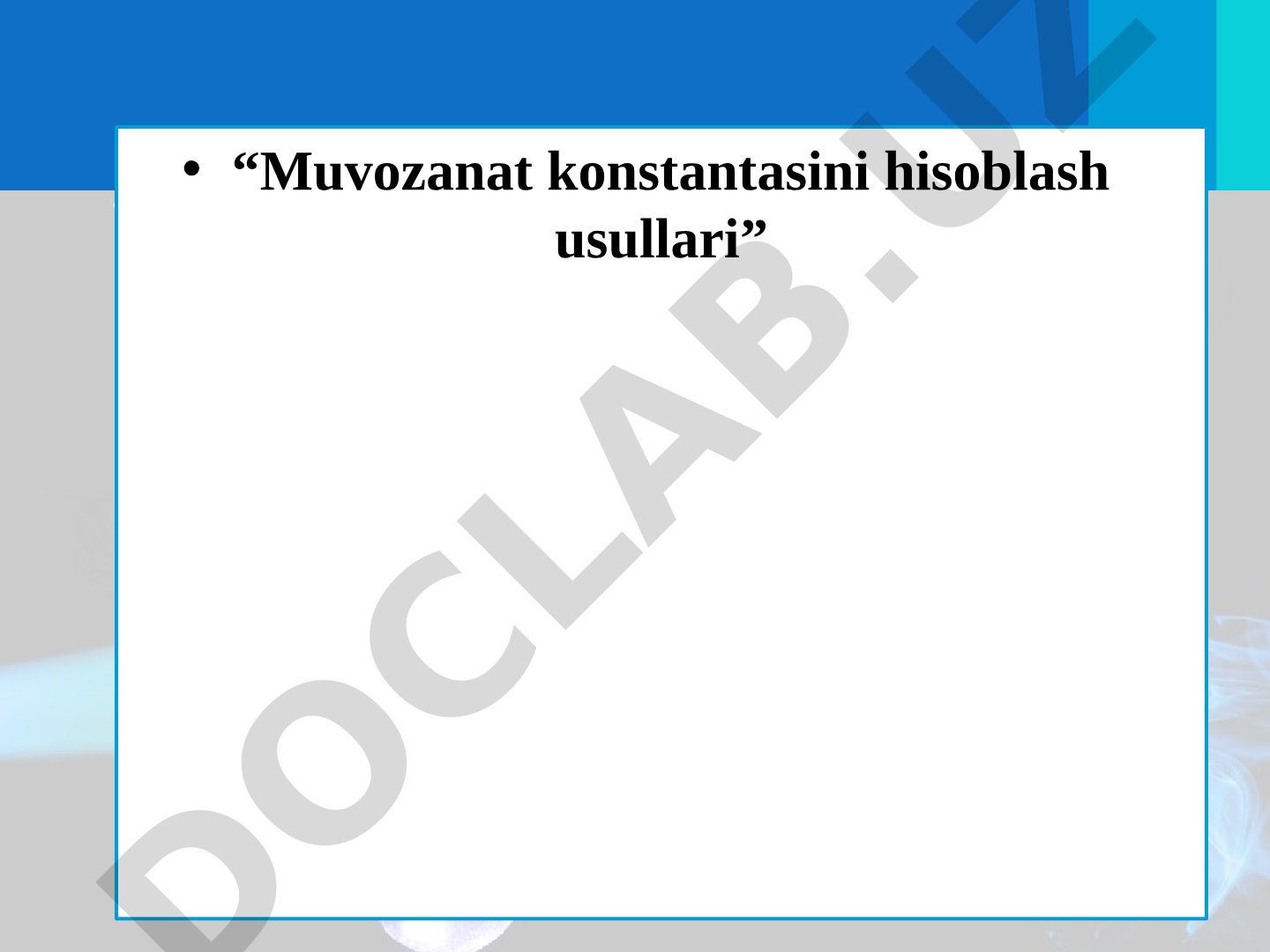 Muvozanat konstantasini hisoblash usullari
