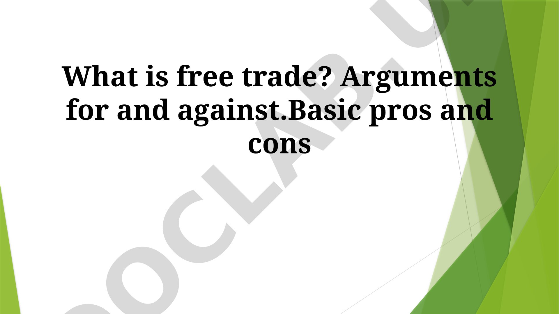 Free trade: arguments for and against